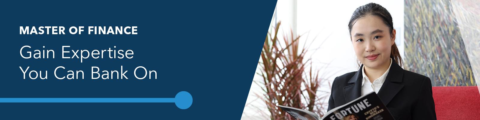 Master of Finance; Gain Expertise You Can Bank On